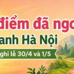 4 điểm dã ngoại quanh Hà Nội dịp nghỉ lễ 30/4 và 1/5