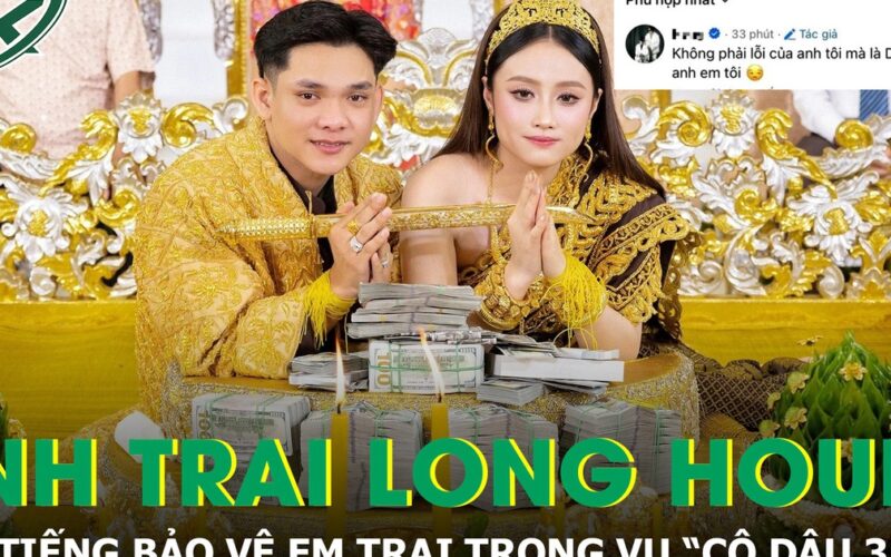 Anh trai thiếu gia Campuchia lên tiếng, sau thông tin em trai chia tay ‘cô dâu 35 tỷ’