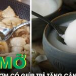 Thực hư việc ăn mỡ trộn cơm để trẻ tăng cân