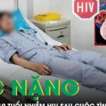 Chàng trai 19 tuổi sốc nặng phát hiện nhiễm HIV sau cuộc tình qua mạng