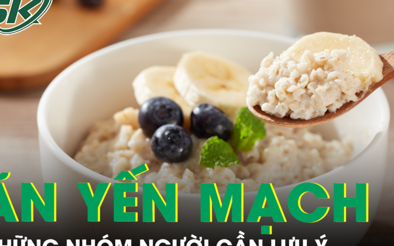 Yến mạch tốt cho sức khỏe, nhưng những người này cần thận trọng khi sử dụng