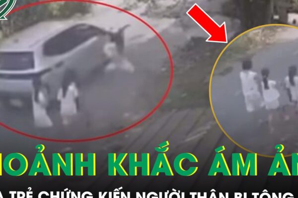 Ám ảnh khoảnh khắc 3 đứa trẻ chứng kiến người thân bị ô tô tông tử vong ngay trước mắt
