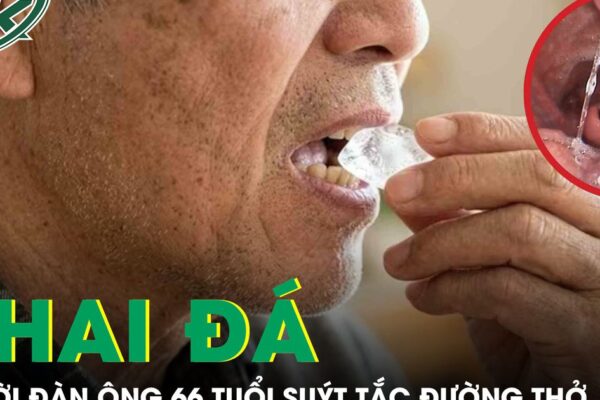 Nhai đá giải nhiệt, người đàn ông 66 tuổi suýt tắc đường thở