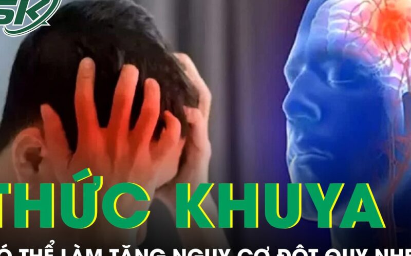 Thức khuya thường xuyên có thể làm tăng nguy cơ đột quỵ nhẹ ở người trẻ