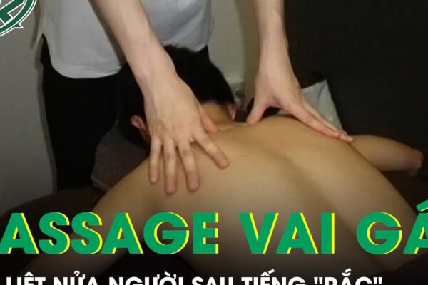 Chàng trai 27 tuổi suýt liệt nửa người sau tiếng ‘rắc’ khi đi massage chữa đau vai gáy