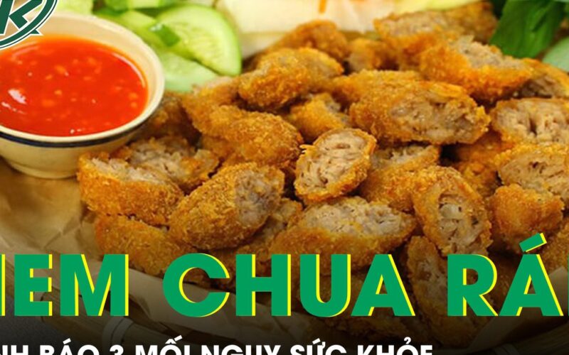 3 mối nguy sức khỏe từ món nem chua rán nhiều người mê mẩn
