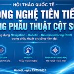 [LIVE]: Hội thảo Quốc tế về Công nghệ tiên tiến trong Phẫu thuật Cột sống