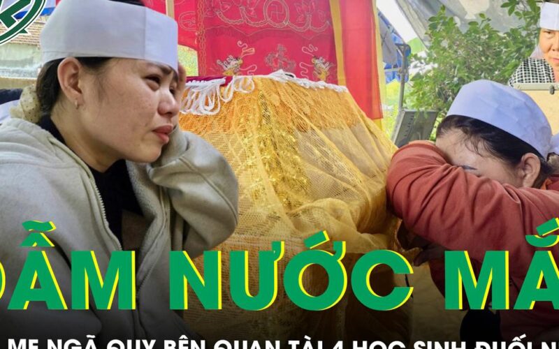 Tiếng khóc nghẹn bên 4 quan tài học sinh đuối nước ở Đắk Lắk: ‘Con mới dặn mẹ giữ gìn sức khỏe…’