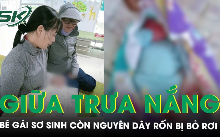 Xót xa bé gái sơ sinh còn nguyên dây rốn bị bỏ rơi giữa trưa nắng ở Đà Nẵng