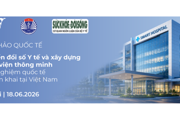[LIVE 9:00] Hội thảo quốc tế: Chuyển đổi số Y tế và xây dựng Bệnh viện thông minh: Kinh nghiệm quốc tế và triển khai tại Việt Nam