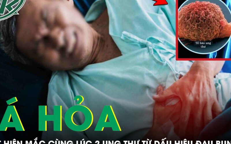 Người đàn ông 64 tuổi tá hỏa phát hiện mắc cùng lúc 2 loại ung thư từ dấu hiệu đau bụng
