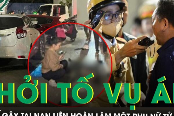 Khởi tố vụ án tài xế say xỉn gây tai nạn liên hoàn làm một phụ nữ tử vong trên phố Nguyễn Chánh